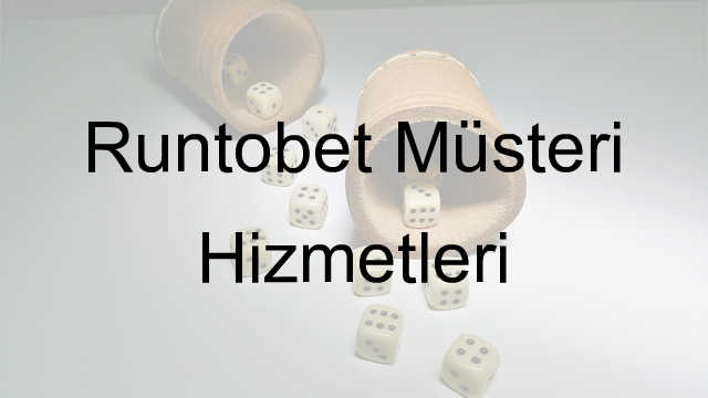 Runtobet Müşteri Hizmetleri 3 Runtobet müşteri hizmetleri